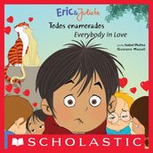 Eric & Julieta: Todos enamorados / Everybody in Love (Bilingual)