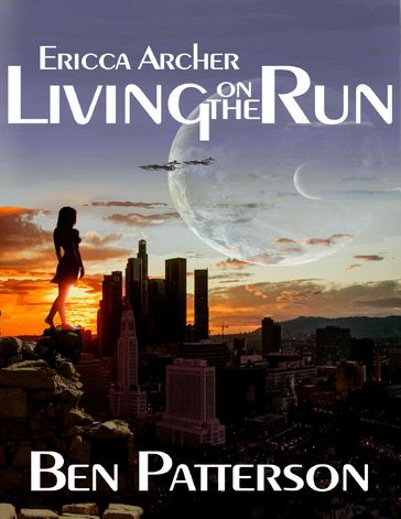 Ericca Archer: Living On the Run - Ben Patterson