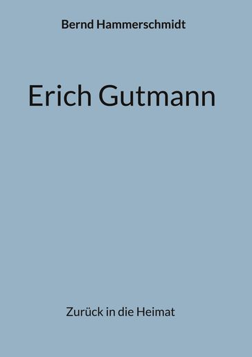 Erich Gutmann - Bernd Hammerschmidt