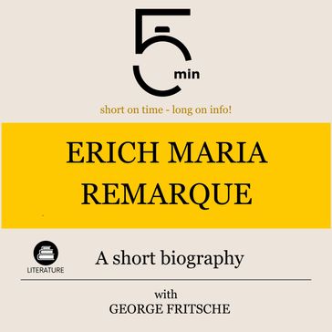 Erich Maria Remarque: A short biography - 5 Minutes - 5 Minute Biographies - George Fritsche