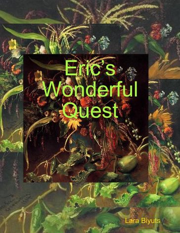 Erics Wonderful Quest - Lara Biyuts