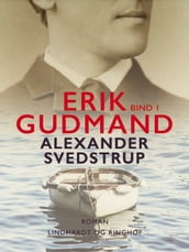 Erik Gudmand, Bind 1