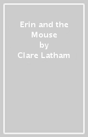 Erin and the Mouse