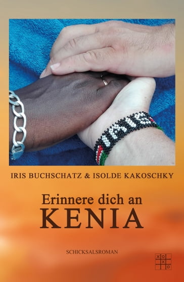 Erinnere dich an Kenia - Iris Buchschatz - Isolde Kakoschky