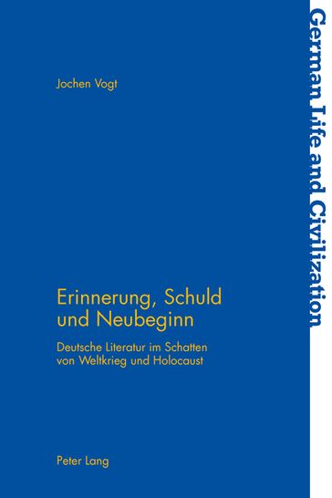 Erinnerung, Schuld und Neubeginn - Jochen Vogt - Jost Hermand