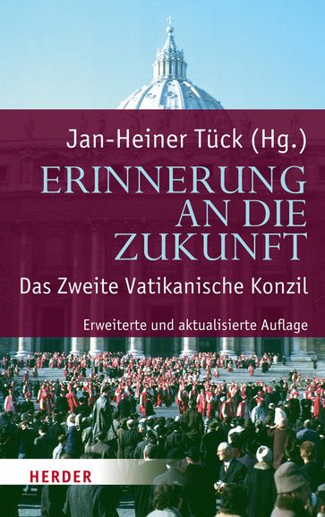 Erinnerung an die Zukunft - Ernst Furlinger - Hans Schelkshorn - Hans-Jurgen Feulner - Ioan Moga - Johann Figl - Johann Pock - Johann Reikerstorfer - Kurt Koch - Ludger Schwienhorst-Schonberger - Marianne Schlosser - Martin Jaggle - Michael Bunker - Ottmar Fuchs - Peter Hunermann - Prof. Albert Gerhards - Prof. Helmut Hoping - Prof. Jan-Heiner Tuck - Prof. Kurt Appel - Prof. Ludger Dr. Muller - Prof. Rudolf Prokschi - Prof. Walter Kasper - Professor Christoph Theobald - Professor Eberhard Schockenhoff - Professorin Ingeborg Gabriel - Regina Polak - Roman Kuhschelm - Rudolf Langthaler - Sebastian Pittl - Thomas Prugl - Thomas Soding