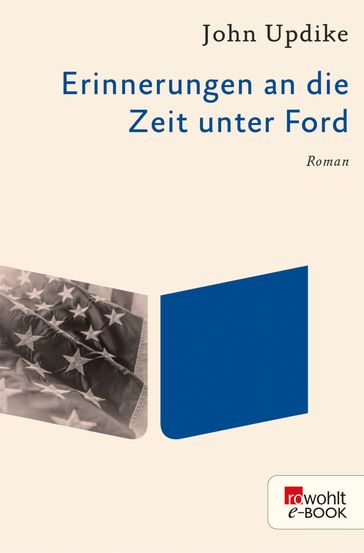 Erinnerungen an die Zeit unter Ford - John Updike