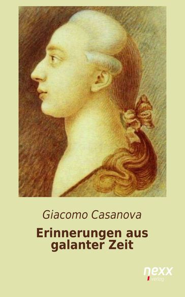 Erinnerungen aus galanter Zeit - Giacomo Casanova