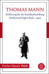 [Erklärung für die Rundfunksendung »Hollywood Fights Back«, 1947]