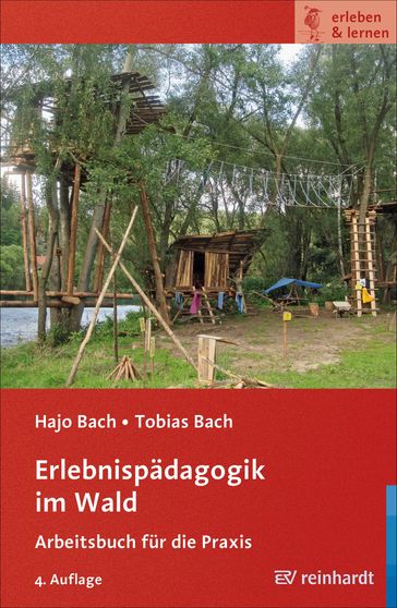 Erlebnispädagogik im Wald - Hajo Bach - Tobias Bach - Werner Michl - Holger Seidel