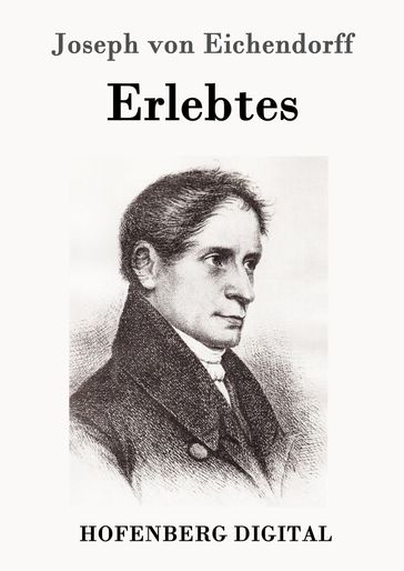 Erlebtes - Joseph von Eichendorff