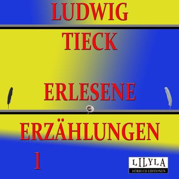 Erlesene Erzählungen 1 - Ludwig Tieck