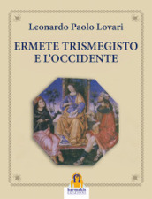 Ermete Trismegisto e l Occidente