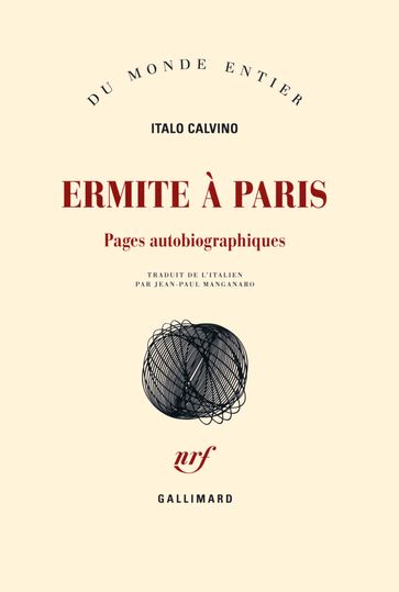 Ermite à Paris. Pages autobiographiques - Italo Calvino