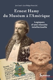 Ernest Hamy, du Muséum à l Amérique