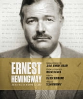 Ernest Hemingway: Artifacts From a Life