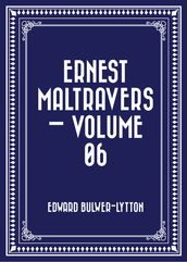 Ernest Maltravers  Volume 06