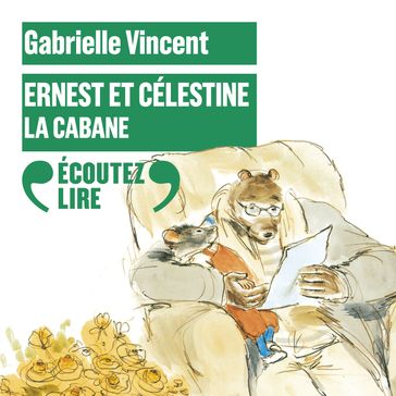 Ernest et Célestine - La cabane - Gabrielle Vincent
