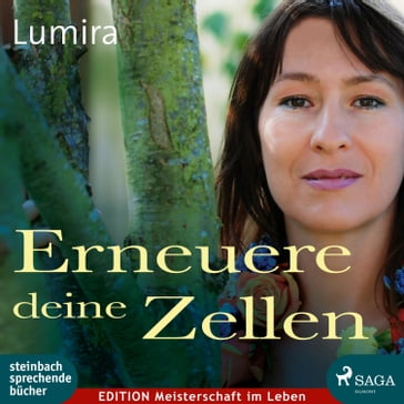 Erneuere deine Zellen (Ungekürzt) - Lumira