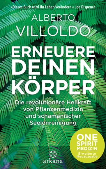 Erneuere deinen Körper - Alberto Villoldo