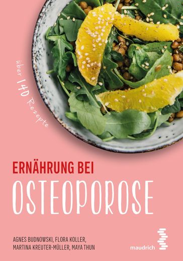 Ernährung bei Osteoporose - Agnes Budnowski - Flora Koller - Maya Thun - Martina Kreuter-Muller