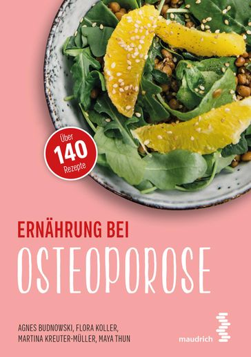 Ernährung bei Osteoporose - Agnes Budnowski - Flora Koller - Martina Kreuter-Muller - Maya Thun