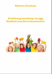 Ernährungserziehung Von Der Kindheit Zum Erwachsenenalter