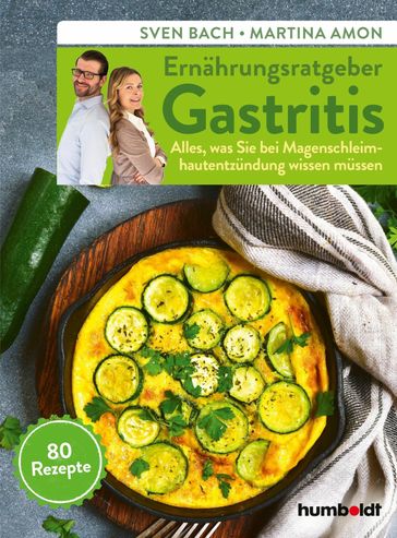 Ernährungsratgeber Gastritis - Martina Amon - Sven Bach