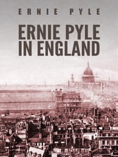 Ernie Pyle in England