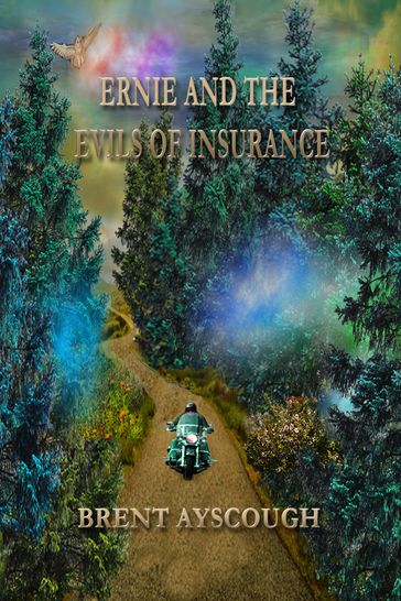 Ernie and the Evils of Insurance - Brent Ayscough