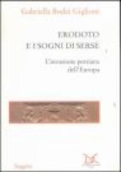 Erodoto e i sogni di Serse. L invasione persiana dell Europa