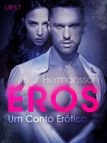 Eros  Um Conto Erótico - B. J. Hermansson