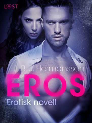 Eros - erotisk novell - B. J. Hermansson