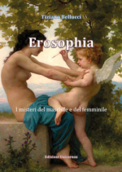 Erosophia. I misteri del maschile e del femminile