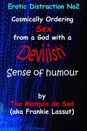 Erotic Distraction No2 Cosmically Ordering Sex from a God with a Devilish Sense of Humour