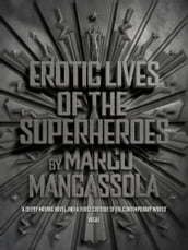 Erotic Lives Of The Superheroes