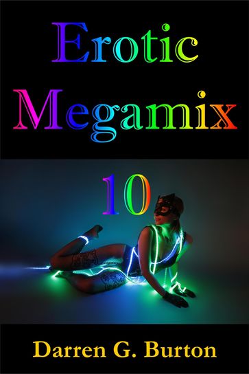 Erotic Megamix 10 - Darren G. Burton