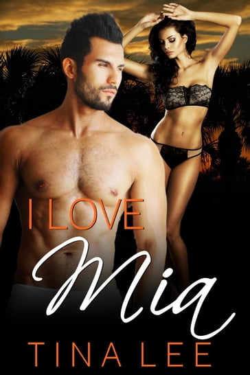 Erotica: I Love Mia - Tina Lee