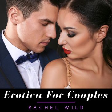 Erotica for couples - Rachel Wild