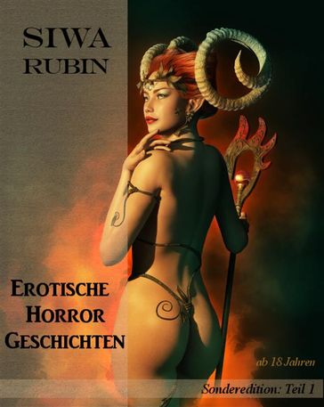 Erotische Horror Geschichten Teil 1 - Siwa Rubin