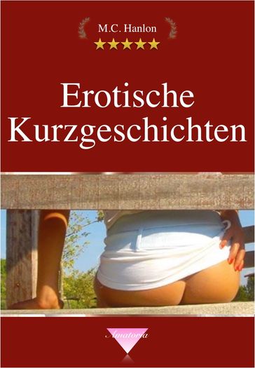 Erotische Kurzgeschichten - M.C. Hanlon