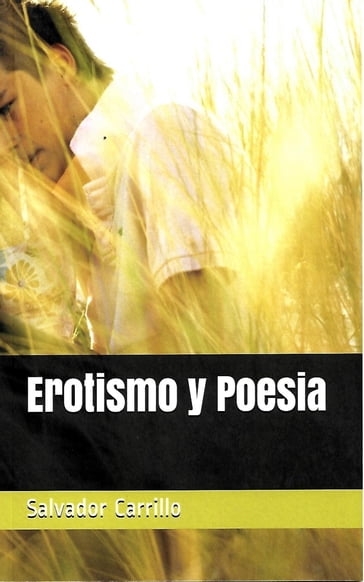 Erotismo y Poesia - Salvador Carrillo