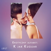 Erotyczny alfabet: K jak Kuguar - zbiór opowiada