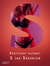 Erotyczny alfabet: S jak Seksklub - zbiór opowiada