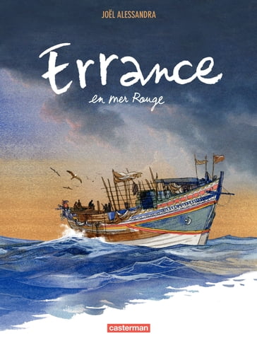 Errance en mer Rouge - Guillaume de Monfreid - Joel Alessandra