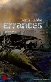 Errances Épisode VI