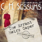 Errant Heirs Caper, The