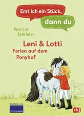Erst ich ein Stück, dann du - Leni & Lotti - Ferien auf dem Ponyhof