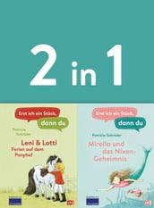 Erst ich ein Stück, dann du - zwei Geschichten in einem Band: - Leni & Lotti - Ferien auf dem Ponyhof / Mirella und das Nixen-Geheimnis