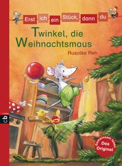 Erst ich ein Stück, dann du - Twinkel, die Weihnachtsmaus